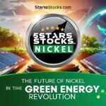 5StarsStocks.com Analysis: The Future of Nickel in the Green Energy Revolution