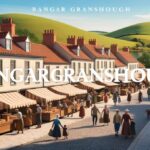 Image featuring the text 'Bangar Granshough' prominently displayed, with a charming town scene including a lively market, quaint European-style buildings, green hills, and a serene background.